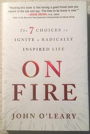 BY O'Leary, John ( Author )  On Fire  03-2016 Hardcover by John O'Leary, John O'Leary