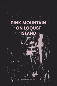 Pink Mountain on Locust Island by Jamie Marina Lau