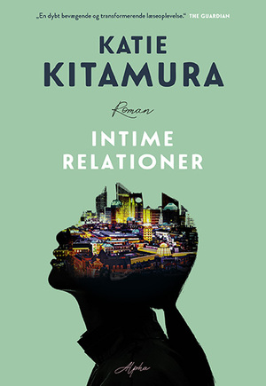 Intime relationer by Katie Kitamura, Eva Aagaard