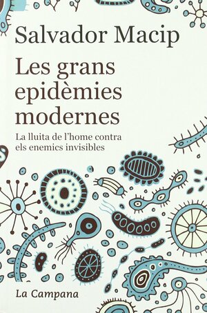 Les grans epidèmies modernes by Salvador Macip