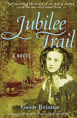 Jubilee Trail by Gwen Bristow