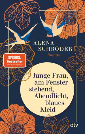 Junge Frau, am Fenster stehend, Abendlicht, blaues Kleid: Roman by Alena Schröder