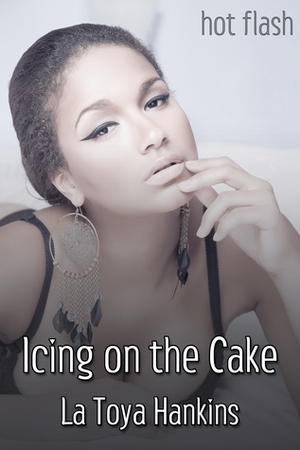 Icing on the Cake by La Toya Hankins
