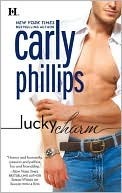 LUCKY CHARM BY CARLY PHILLIPS, { HARDCOVER} { HARDCOVER } 1ST EDITION by Carly Phillips