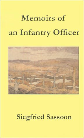 Memoirs of an Infantry Officer by Siegfried Sassoon