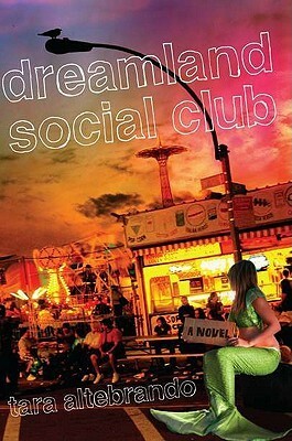 Dreamland Social Club by Tara Altebrando
