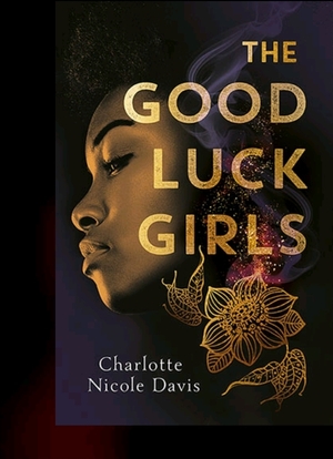 The Good Luck Girls by Charlotte Nicole Davis