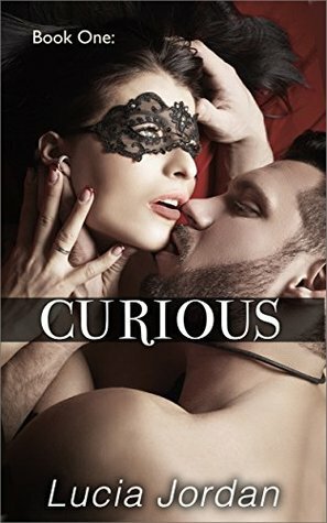 Curious by Lucia Jordan