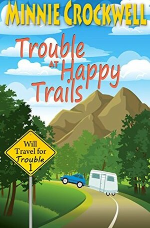 Trouble at Happy Trails by Minnie Crockwell