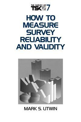 How to Measure Survey Reliability and Validity by Mark S. Litwin