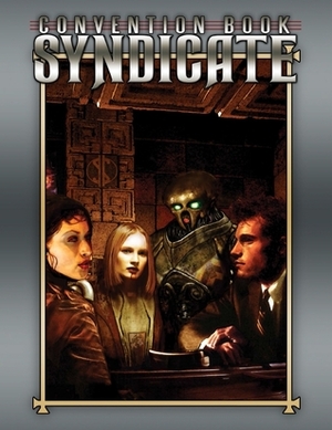 Convention Book: Syndicate by Leonard Balsera, Ryan Macklin, Adam Koebel, Josh Roby, Malcolm Sheppard