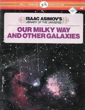 The Milky Way and Other Galaxies by Isaac Asimov, Richard Hantula