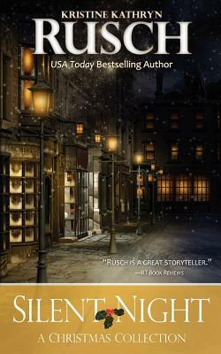 Silent Night: A Christmas Collection by Kristine Kathryn Rusch