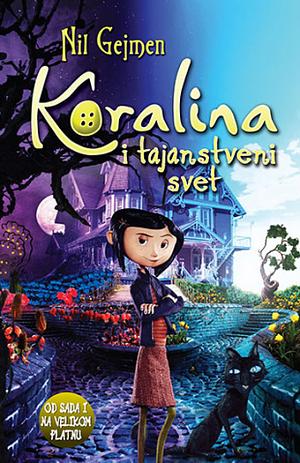 Koralina i tajanstveni svet by Neil Gaiman