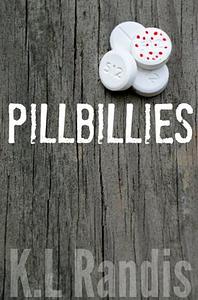 Pillbillies by K.L. Randis