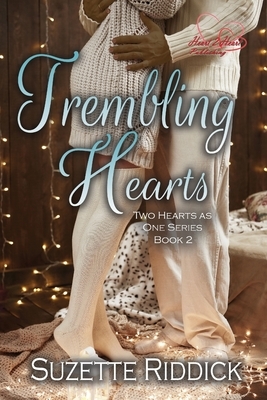 Trembling Hearts: Part 1 by Suzette Riddick