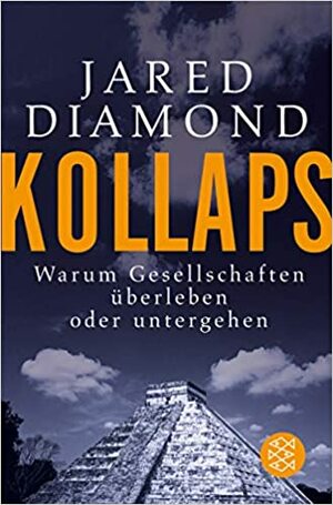 Kollaps: Warum Gesellschaften überleben oder untergehen by Jared Diamond