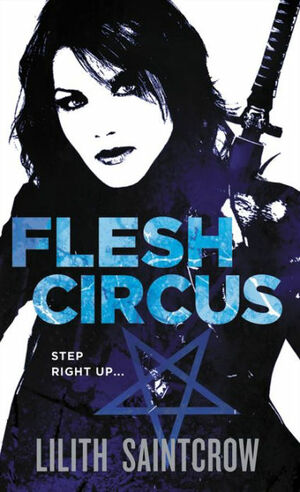 Flesh Circus by Lilith Saintcrow