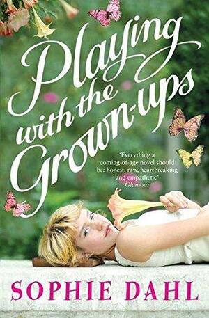Playing With The Grown Ups by Sophie Dahl