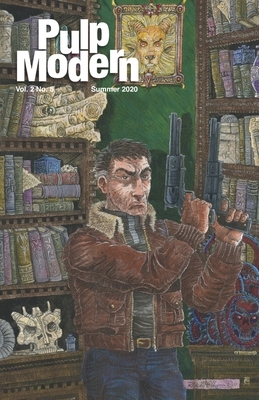 Pulp Modern: Volume Two, Issue Five by Adam S. Furman