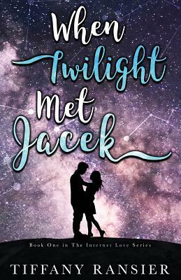When Twilight Met Jacek by Tiffany Ransier