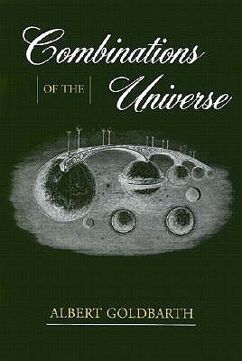 Combinations of the Universe by Albert Goldbarth