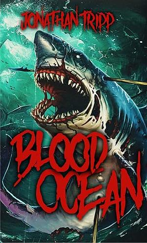 Blood Ocean by Jonathan Tripp