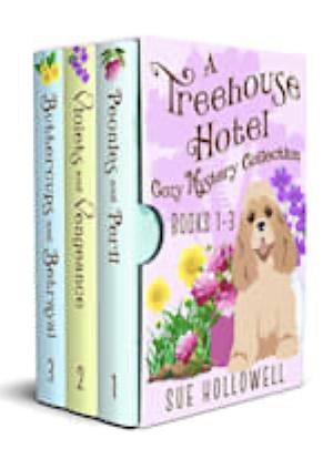 Treehouse Hotel Cozy Mysteries Books 1-3 by Sue Hollowell