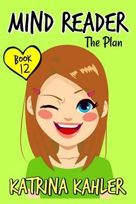 The Plan by Katrina Kahler