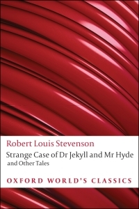 Strange Case of Dr Jekyll and Mr Hyde and Other Tales by Robert Louis Stevenson