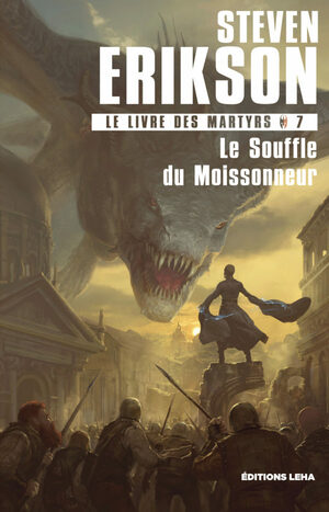 Le souffle du moissonneur, Volume 7 by Steven Erikson