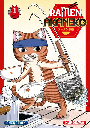 Ramen Akaneko Tome 1, Volume 1 by Angyaman