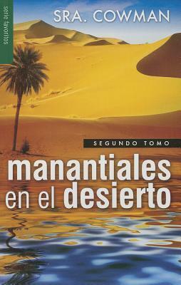 Manantiales en el Desierto, Segundo Tomo by Lettie B. Cowman