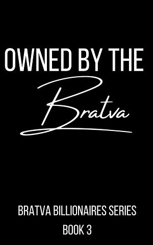 Owned by the Bratva by K.C. Crowne, K.C. Crowne