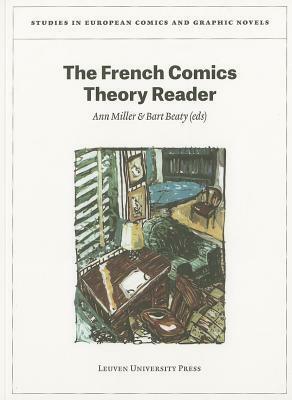 The French Comics Theory Reader by Ann Miller, Bart Beaty