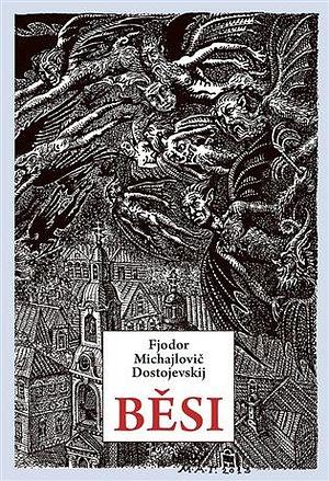 Běsi by Fyodor Dostoevsky, Jaroslav Hulák