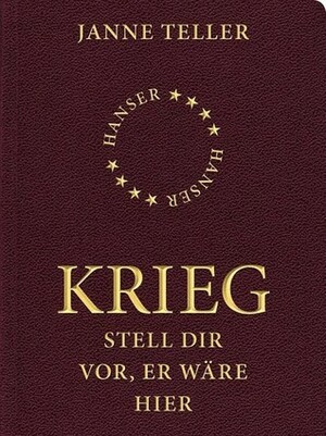 Krieg: Stell dir vor, er wäre hier by Janne Teller, Helle Vibeke Jensen, Sigrid Engeler