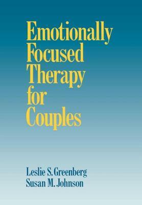 Emotionally Focused Therapy for Couples by Susan M. Johnson, Leslie S. Greenberg