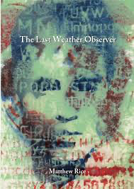 The Last Weather Observer by Matthew Rice