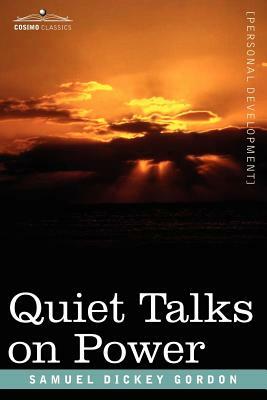 Quiet Talks on Power by Samuel Dickey Gordon