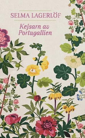 Kejsarn av Portugallien by Selma Lagerlöf