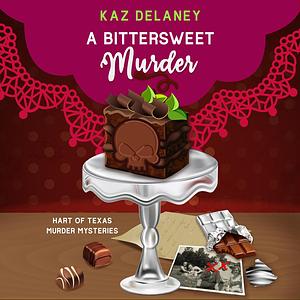 A Bittersweet Murder by Kaz Delaney