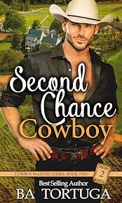 Second Chance Cowboy by B.A. Tortuga