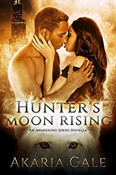 Hunter's Moon Rising by Akaria Gale