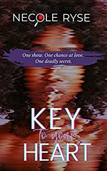 Key To Your Heart by Necole Ryse