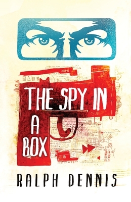 The Spy in a Box by Ralph Dennis