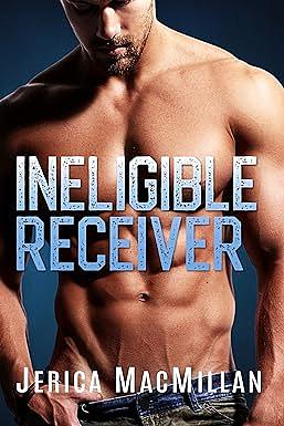 Ineligible Receiver by Jerica MacMillan