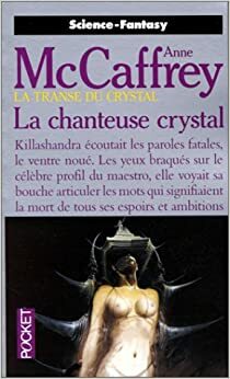 La chanteuse crystal by Anne McCaffrey