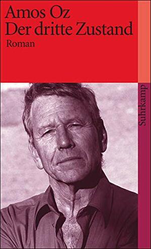 Der Dritte Zustand. Roman by Amos Oz, Ruth Achlama