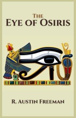 The Eye of Osiris: Illustrated by R. Austin Freeman